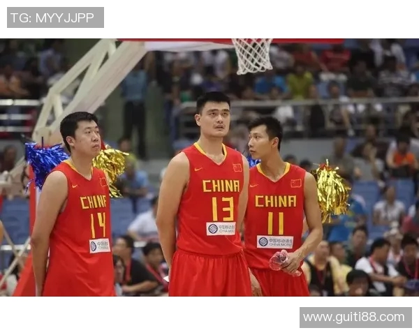 中国篮球明星的辉煌历程与未来展望：从姚明到易建联的传奇故事